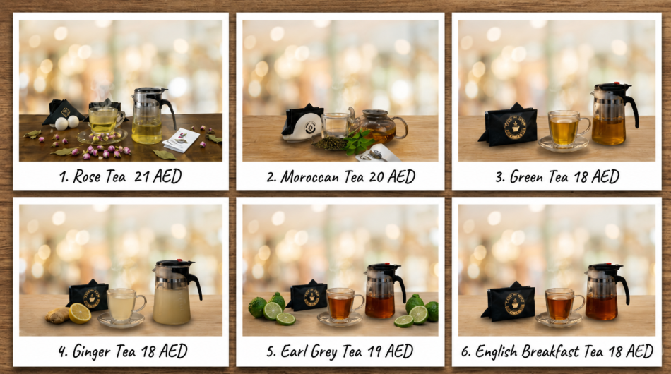 TEA( Rose tea, Moroccan Tea, Green Tea, Ginger Tea, Earl Grey Tea, English Breakgfast Tea)